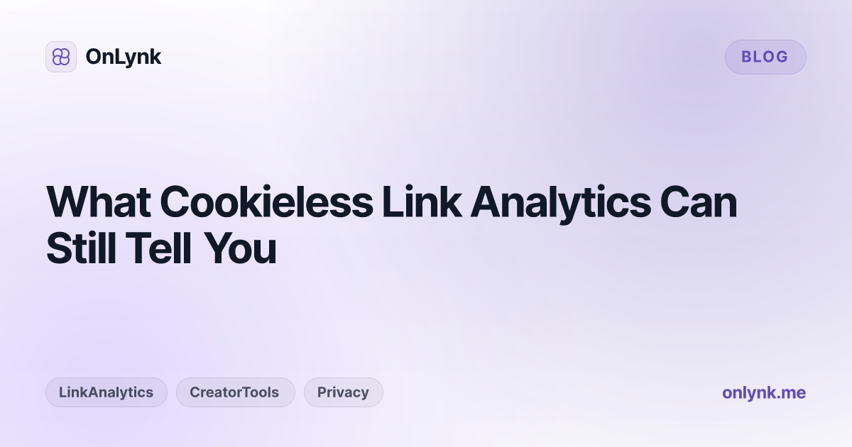 What Cookieless Link Analytics Can Still Tell You